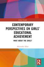 Contemporary Perspectives on Girls’ Educational Achievement