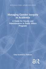 Managing Gender Inequity in Academia: A Guide for Faculty and Administrators in Public Affairs Programs