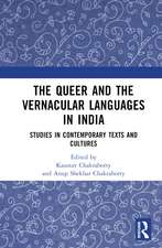 The Queer and the Vernacular Languages in India: Studies in Contemporary Texts and Cultures