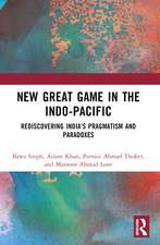 New Great Game in the Indo-Pacific: Rediscovering India’s Pragmatism and Paradoxes