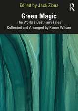 Green Magic: The World’s Best Fairy Tales Collected and Arranged by Romer Wilson