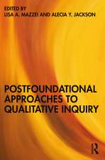 Postfoundational Approaches to Qualitative Inquiry