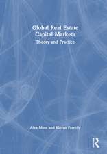 Global Real Estate Capital Markets: Theory and Practice