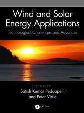 Wind and Solar Energy Applications: Technological Challenges and Advances