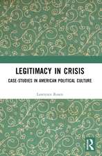 Legitimacy in Crisis: Case-Studies in American Political Culture