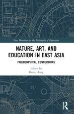 Nature, Art, and Education in East Asia: Philosophical Connections