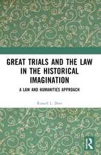 Great Trials and the Law in the Historical Imagination: A Law and Humanities Approach