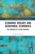 Economic Biology and Behavioral Economics