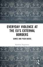 Everyday Violence at the EU’s External Borders: Games and Push-backs