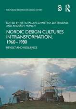 Nordic Design Cultures in Transformation, 1960–1980: Revolt and Resilience