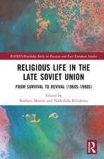 Religious Life in the Late Soviet Union