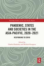 Pandemic, States and Societies in the Asia-Pacific, 2020–2021: Responding to COVID