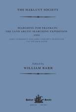 Searching for Franklin / the Land Arctic Searching Expedition 1855 / James Anderson's and James Stewart's Expedition via the Black River