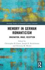 Memory in German Romanticism: Imagination, Image, Reception