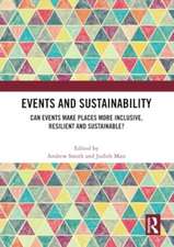 Events and Sustainability: Can Events Make Places More Inclusive, Resilient and Sustainable?