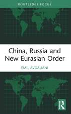 China, Russia and New Eurasian Order