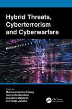 Hybrid Threats, Cyberterrorism and Cyberwarfare