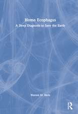 Homo Ecophagus: A Deep Diagnosis to Save the Earth