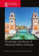 Routledge Handbook of Medieval Military Strategy