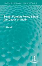 Soviet Foreign Policy Since the Death of Stalin