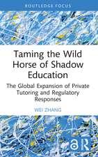 Taming the Wild Horse of Shadow Education: The Global Expansion of Private Tutoring and Regulatory Responses