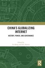 China’s Globalizing Internet: History, Power, and Governance