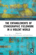 The Entanglements of Ethnographic Fieldwork in a Violent World