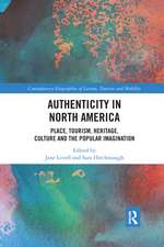 Authenticity in North America: Place, Tourism, Heritage, Culture and the Popular Imagination