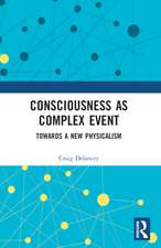 Consciousness as Complex Event: Towards a New Physicalism