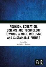 Religion, Education, Science and Technology towards a More Inclusive and Sustainable Future