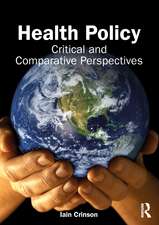 Health Policy: Critical and Comparative Perspectives