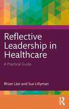 Reflective Leadership in Healthcare: A Practical Guide