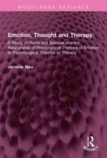 Emotion, Thought and Therapy: A Study of Hume and Spinoza and the Relationship of Philosophical Theories of Emotion to Psychological Theories of Therapy