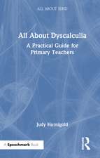 All About Dyscalculia: A Practical Guide for Primary Teachers