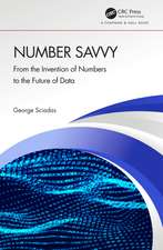 Number Savvy: From the Invention of Numbers to the Future of Data