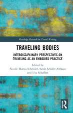 Traveling Bodies: Interdisciplinary Perspectives on Traveling as an Embodied Practice