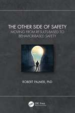 The Other Side of Safety: Moving from Results-Based to Behavior-Based Safety