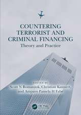 Countering Terrorist and Criminal Financing: Theory and Practice