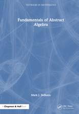 Fundamentals of Abstract Algebra