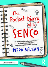 The Pocket Diary of a SENCO: An Honest Guide to the Aspirations, Frustrations and Joys of Championing Inclusion in Schools