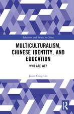 Multiculturalism, Chinese Identity, and Education: Who Are We?