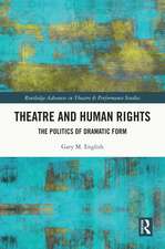 Theatre and Human Rights: The Politics of Dramatic Form