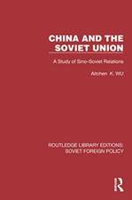 China and the Soviet Union: A Study of Sino–Soviet Relations