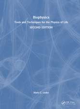 Biophysics: Tools and Techniques for the Physics of Life