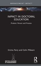 Impact in Doctoral Education: Product, Person and Process