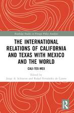 The International Relations of California and Texas with Mexico and the World: Cali-Tex-Mex