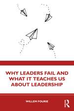 Why Leaders Fail and What It Teaches Us About Leadership