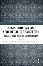 Indian Economy and Neoliberal Globalization: Finance, Trade, Industry and Employment