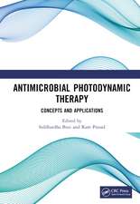 Antimicrobial Photodynamic Therapy: Concepts and Applications