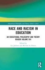 Race and Racism in Education: An Educational Philosophy and Theory Reader Volume XIII